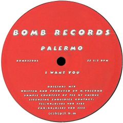 Palermo - Palermo - I Want You - Bomb Records