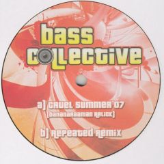 Bass Collective - Bass Collective - Cruel Summer 07 / Repeated (Remix) - Bass Collective