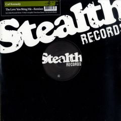 Carl Kennedy - Carl Kennedy - The Love You Bring Me (2008) - Stealth
