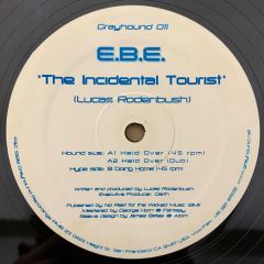 E.B.E - E.B.E - The Incidental Tourist - Grayhound 