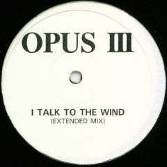 Opus Iii - Opus Iii - I Talk To The Wind - White