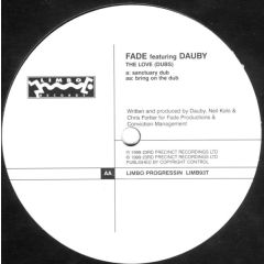 Fade Featuring Dauby - Fade Featuring Dauby - The Love (Dubs) - Limbo