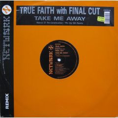 True Faith - True Faith - Take Me Away (Nexus 21 Remix) - Network