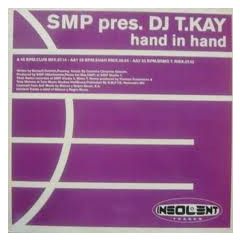 Smp & DJ T Kay - Smp & DJ T Kay - Hand In Hand - Insolent