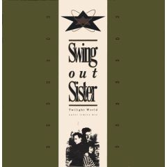 Swing Out Sister - Swing Out Sister - Twilight World (Outer Limits Mix) - Mercury