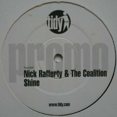 Nick Rafferty & The Coalition - Nick Rafferty & The Coalition - Shine - Tidy Trax
