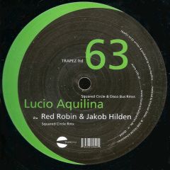 Lucio Aquilina - Lucio Aquilina - Squared Circle & Disco Bus Rmxs - Trapez