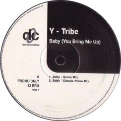 Y-Tribe - Y-Tribe - Baby (You Bring Me Up) - Deconstruction