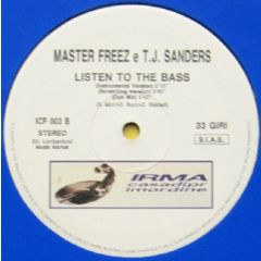 Master Freez E Tj Sanders - Master Freez E Tj Sanders - Listen To The Bass - Irma Casadiprimordine