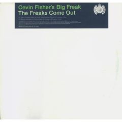Cevin Fisher's Big Freak - The Freaks Come Out - Ministry Of Sound