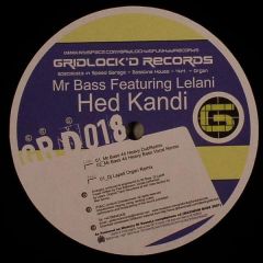 Mr Bass Feat. Lelani - Mr Bass Feat. Lelani - Hed Kandi - Gridlock'D
