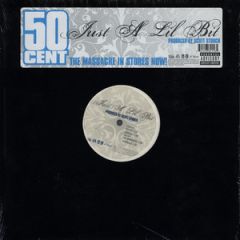 50 Cent - 50 Cent - Just A Lil Bit - Interscope