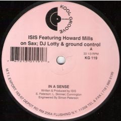 Isis Featuring Howard Mills ; DJ Lotty & Ground Patrol - Isis Featuring Howard Mills ; DJ Lotty & Ground Patrol - In A Sense / Innersense / In Essense - Kool Groove Records