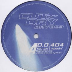 Od 404 - Od 404 - You Ain't Winnin - Cut 'N' Dry