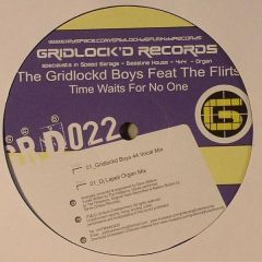 The Gridlockd Boys Feat The Flirts - The Gridlockd Boys Feat The Flirts - Time Waits For No One - Gridlock'D