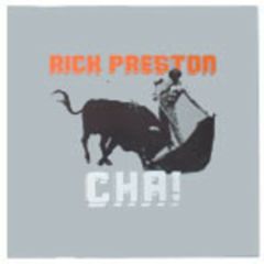 Rick Preston - Rick Preston - Cha! - Viva Recordings
