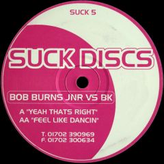 Bob Burns Jnr. V's Bk - Bob Burns Jnr. V's Bk - Yeah That's Right - Suck Discs