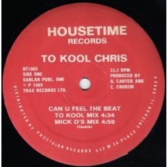 To Kool Chris - To Kool Chris - Can U Feel The Beat - Housetime
