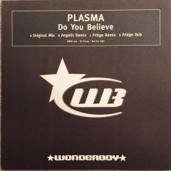 Plasma - Plasma - Do You Believe - Wonderboy