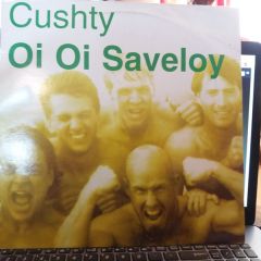 Cushty - Cushty - Oi Oi Saveloy - Eternal