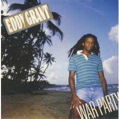 Eddy Grant - Eddy Grant - War Party - ICE