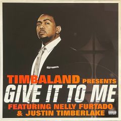 Timbaland Featuring Nelly Furtado & Justin Timberl - Give It To Me - Blackground Records