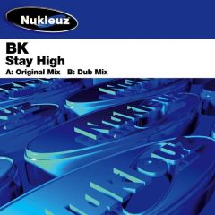 BK - BK - Stay High - Nukleuz Blue