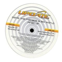 Denis The Menace & Big World - Denis The Menace & Big World - Fired Up - Update