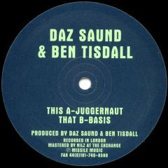 Daz Saund & Ben Tisdall - Daz Saund & Ben Tisdall - Juggernaut - Missile