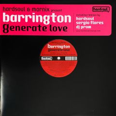 Hardsoul & Marnix Pres Barrington - Hardsoul & Marnix Pres Barrington - Generate Love - Hardsoul Pressings