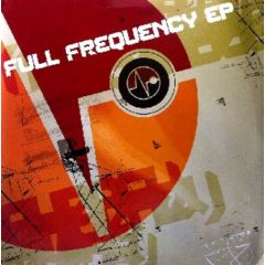 Frequency Recordings Pres. - Frequency Recordings Pres. - Full Frequency Volume I - Frequency