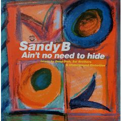 Sandy B - Sandy B - Ain't No Need To Hide - Champion