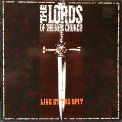 Lords Of The New Church - Lords Of The New Church - Live At The Spit - Illegal Records