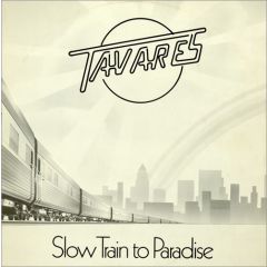 Tavares - Tavares - Slow Train To Paradise - Capitol