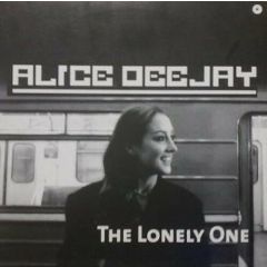 Alice Deejay - Alice Deejay - The Lonely One - Vale Music