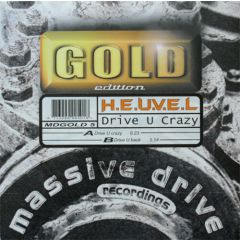 H.E.U.V.E.L. - Drive U Crazy - Massive Drive Gold