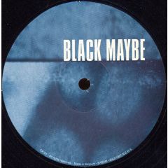 Black Maybe - Black Maybe - Don't Hold Back / Affirmation - CR