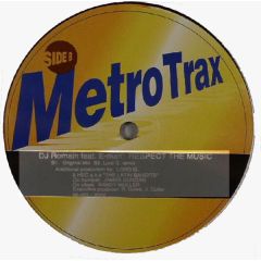 DJ Romain Featuring E-Man - DJ Romain Featuring E-Man - Respect The Music - Metro Trax Records