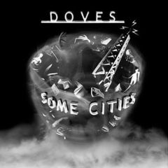 Doves - Doves - Some Cities - Heavenly