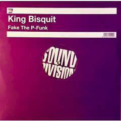 King Biscuit - King Biscuit - Fake The P-Funk - Sound Division