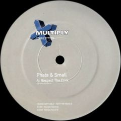 Phats & Small - Phats & Small - Respect The Cock - Multiply