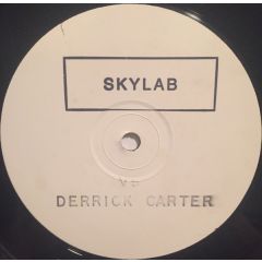 Skylab vs Derrick Carter - Skylab vs Derrick Carter - The Trip - Eye Q Records