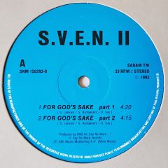 S.V.E.N. Ii - S.V.E.N. Ii - For God's Sake - Say No More