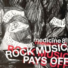 Medicine 8 - Medicine 8 - Rock Music Pays Off (Disc I) - Regal 