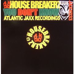 House Breakerz - House Breakerz - You Dont Know - Atlantic Jaxx