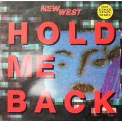 New West - New West - Hold Me Back - Discomagic Records