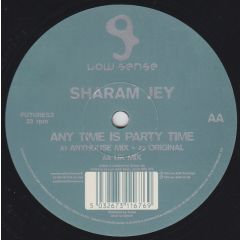 Sharam Jey - Sharam Jey - Any Time Is Party Time - Low Sense