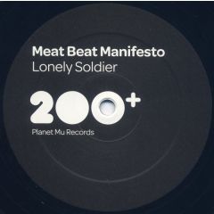 Meat Beat Manifesto - Meat Beat Manifesto - Lonely Soldier - Planet Mu