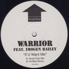 Warrior - Warrior - If U Want Me - Incentive