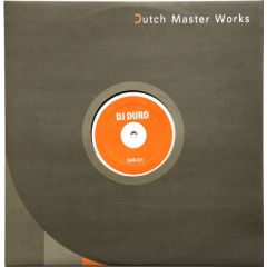 DJ Duro - DJ Duro - My Style Is Dutch - Dutch Master Works